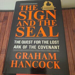 The Sign And The Seal By Graham Hancock, 1st American Edition 1992 HC DJ